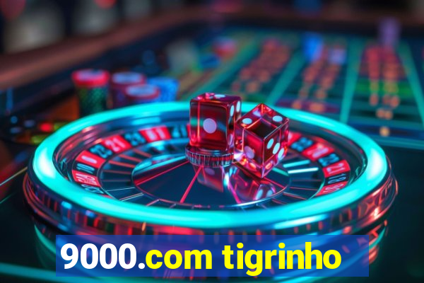 9000.com tigrinho